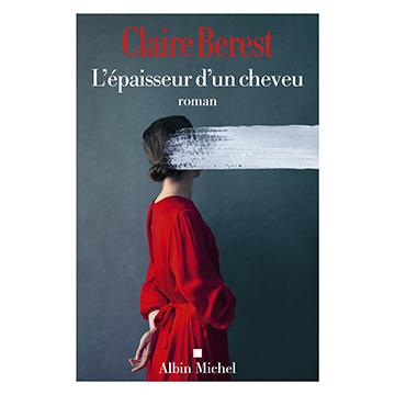 Claire berest lepaisseur dun cheveu