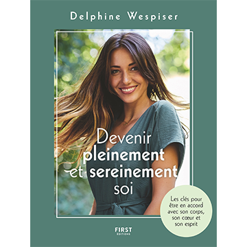 Devenir pleinement et sereinement soi d wespiser